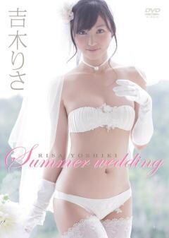 吉木りさ｢Summer wedding｣